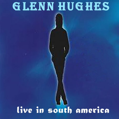 Glenn Hughes - Live In South America (Live) (2023)