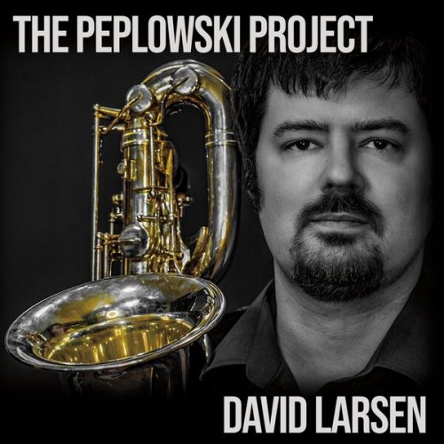 David Larsen - The Peplowski Project (2023)