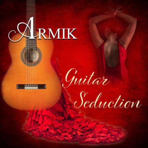 Armik - Guitar Seduction (2023) [Hi-Res]