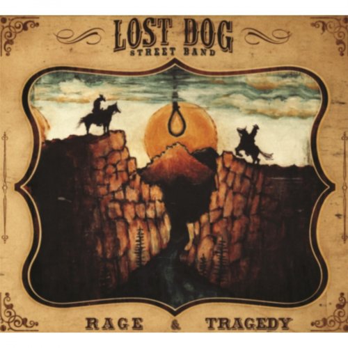 Lost Dog Street Band  - Rage and Tragedy (2016)