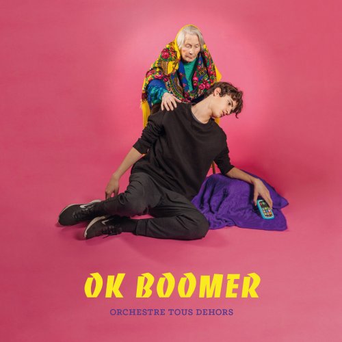 Laurent Dehors - OK BOOMER (Orchestre Tous Dehors) (2023)