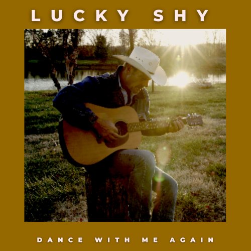 Lucky Shy - Dance With Me Again (2023)