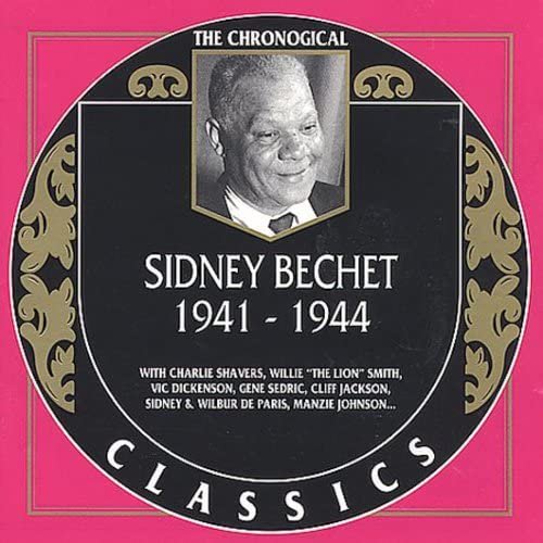 Sidney Bechet - The Chronological Classics: 1941-1944 (1996)