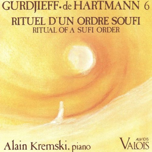 Alain Kremski - Gurdjieff, De Hartmann: Rituel d'un ordre Soufi (1990)