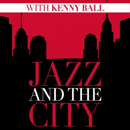 Kenny Ball - Jazz and the City with Kenny Ball (2015)