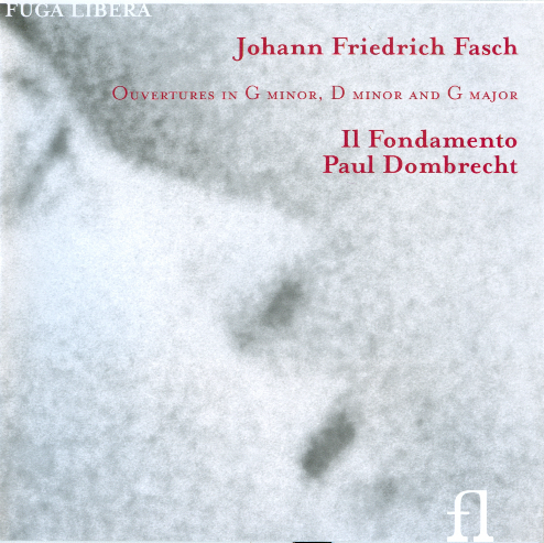 Il Fondamento, Paul Dombrecht - J.F. Fasch: Ouvertures (2004) CD-Rip