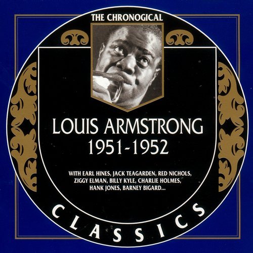Louis Armstrong - The Chronological Classics: 1951-1952 (2003)