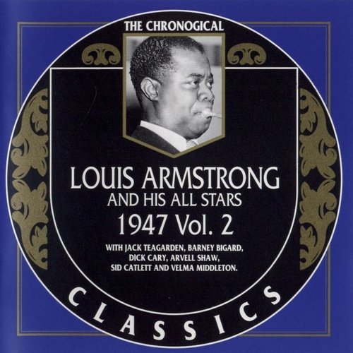 Louis Armstrong - The Chronological Classics: 1947, Vol. 2 (2000)