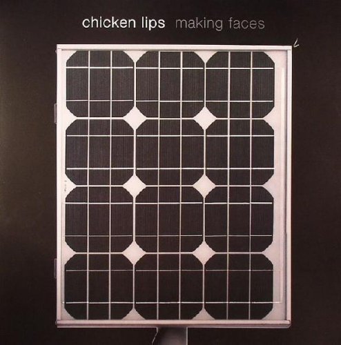 Chicken Lips - Making Faces (2006)