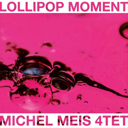 Michel Meis 4tet - Lollipop Moment (2023)