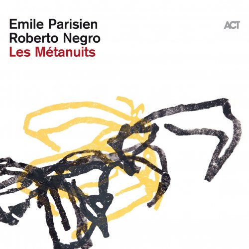 Emile Parisien & Roberto Negro - Les Métanuits (2023) [Hi-Res]