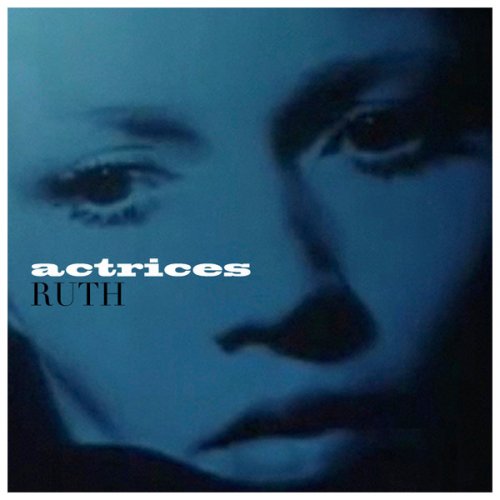 Ruth - Actrices (2018) [Hi-Res]