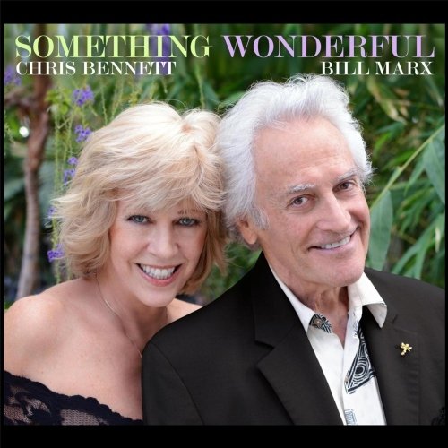 Chris Bennett & Bill Marx - Something Wonderful (2017)