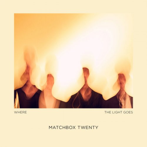 Matchbox Twenty - Where The Light Goes (2023) [Hi-Res]