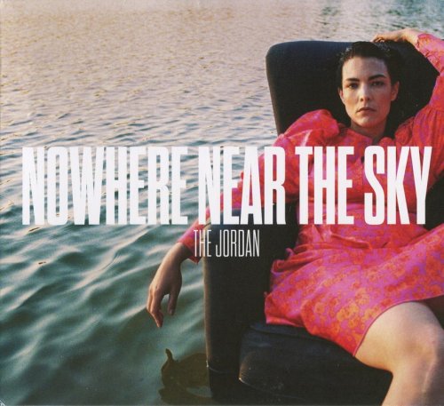 The Jordan - Nowhere Near The Sky (2023) CD-Rip