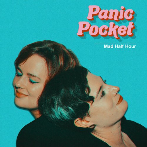 Panic Pocket - Mad Half Hour (2023)