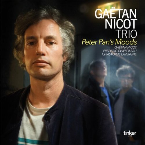 Gaëtan Nicot Trio - Peter Pan's Moods (2023)