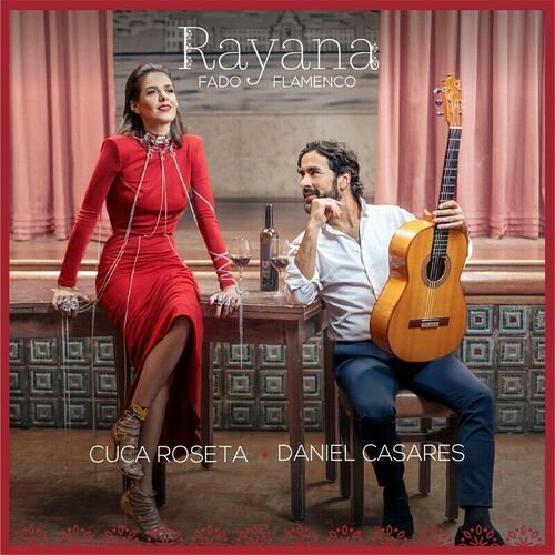 Cuca Roseta, Daniel Casares - Rayana (2023)