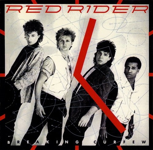 Red Rider - Breaking Curfew (Remastered) (1984/2007)