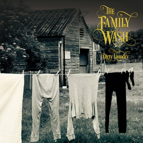 The Family Wash - Dirty Laundry (2023)