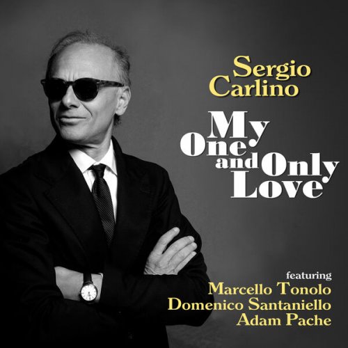 Sergio Carlino, Marcello Tonolo - My One and Only Love (2023)