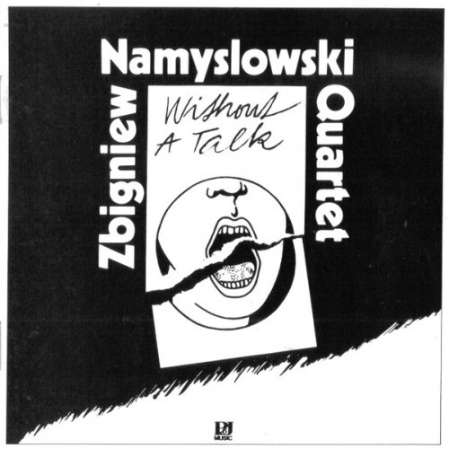 Zbigniew Namyslowski Quartet - Without A Talk (1991)