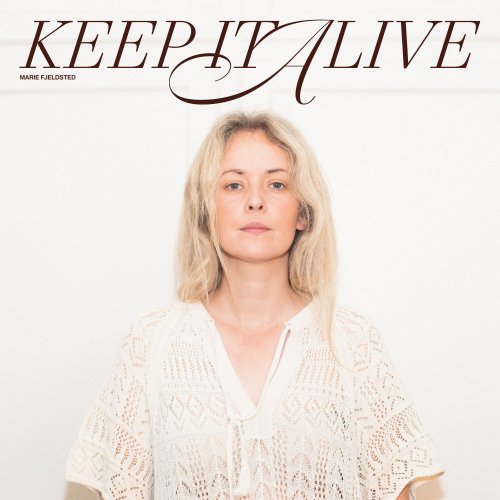 Marie Fjeldsted - Keep It Alive (2023) Hi-Res