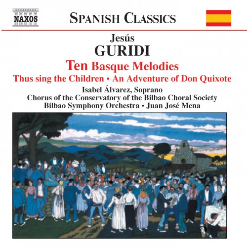 Bilbao Symphony Orchestra, Isabel Alvarez - Guridi: Ten Basque Melodies / An Adventure of Don Quixote (2003)