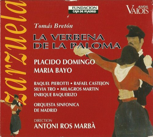 María Bayo, Plácido Domingo, Raquel Pierotti, Silvia Tro, Rafael Castejon, Jesús Castejon - Bretón: La Verbena De La Paloma (1994)