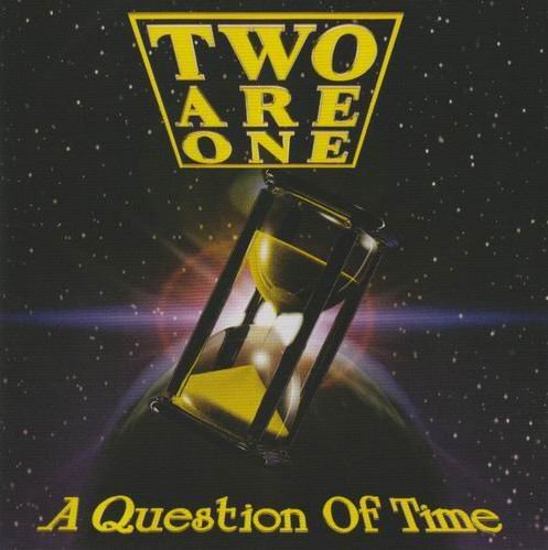 Two Are One - A Question Of Time (1995)