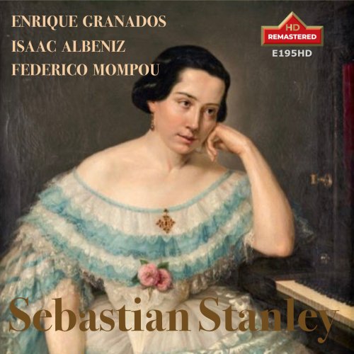 Sebastian Stanley - GRANADOS, ALBENIZ, MOMPOU, Sebastian Stanley (2023)