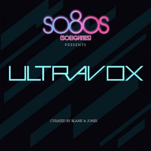Ultravox - So80s (Soeighties) Presents Ultravox (Curated By Blank & Jones) (2011)