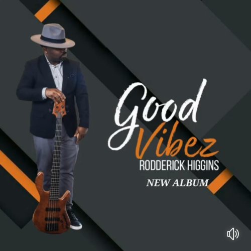 Rodderick Higgins - Good Vibez (2023)