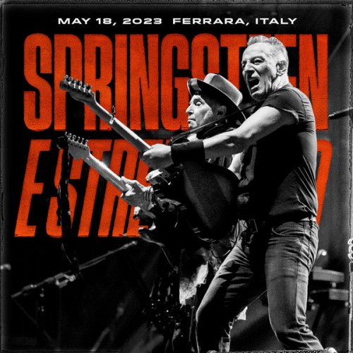 Bruce Springsteen & The E Street Band - 2023-05-18 Parco Urbano G. Bassani, Ferrara, ITA (2023)