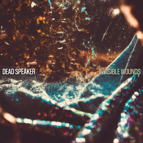 Dead Speaker - Invisible Wounds (2023) Hi-Res