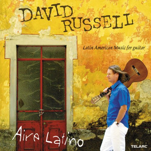 David Russell - Aire Latino: Latin Music for Guitar (2004)