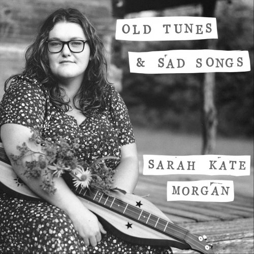 Sarah Kate Morgan - Old Tunes & Sad Songs (2023)