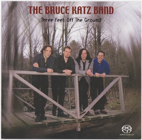 The Bruce Katz Band - Three Feet Off The Ground (2000) [SACD]