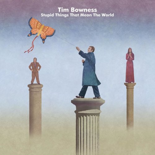Tim Bowness - Stupid Things That Mean The World (2015)