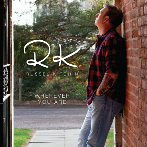 Russel Kitchin - Wherever You Are (2023)