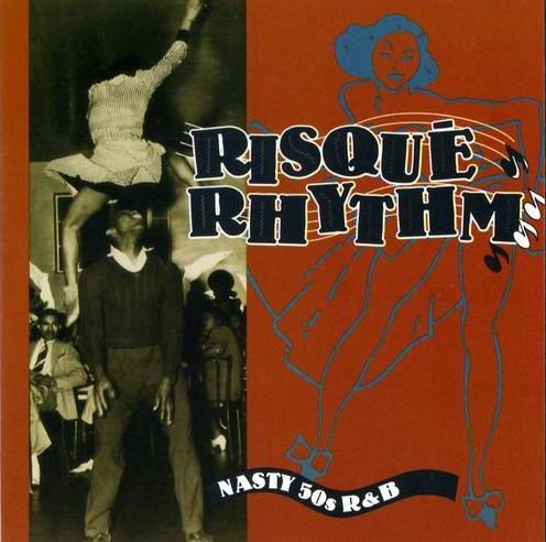 Various - Risqué Rhythm Nasty '50s R&B (1991)