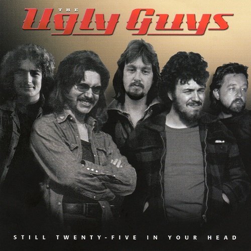 The Ugly Guys - Still Twenty-Five In Your Head (2015)