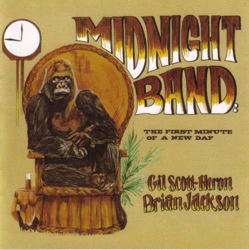 Gil Scott-Heron & Brian Jackson - Midnight Band: The First Minute Of A New Day (1998)