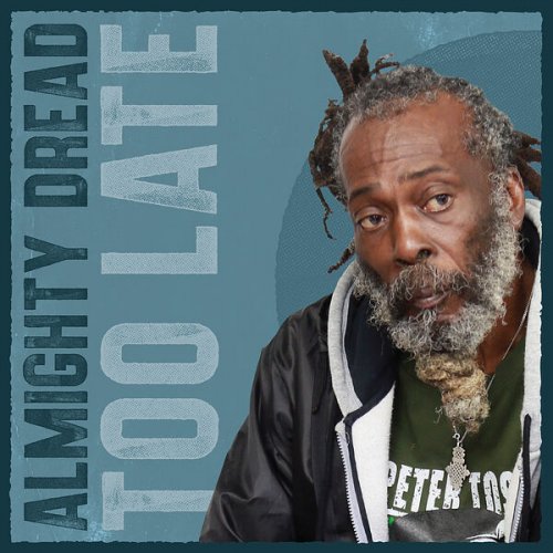 Almighty Dread - Too Late (2023) [Hi-Res]