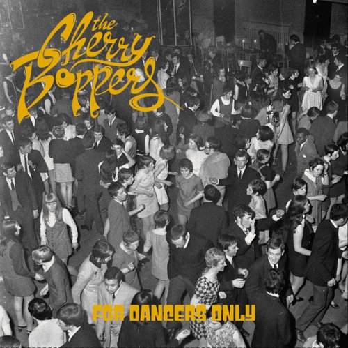 The Cherry Boppers - For Dancers Only (2018)