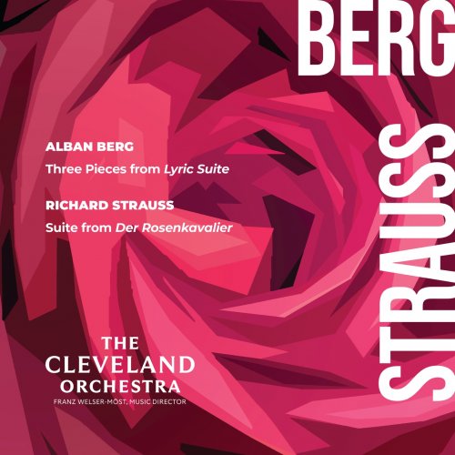 Cleveland Orchestra, Franz Welser-Möst - Berg: Three Pieces from Lyric Suite - Strauss: Suite from Der Rosenkavalier (2023) [Hi-Res]