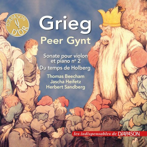 Thomas Beecham, Ilse Hollweg, Jascha Heifetz, Emanuel Bay, Herbert Sandberg - Grieg: Peer Gynt (Excerpts), Violin Sonata No. 2 & Holberg Suite (Les indispensables de Diapason) (2023)