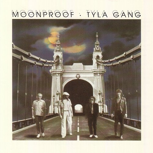 Tyla Gang - Moonproof (Reissue) (1978/2015)