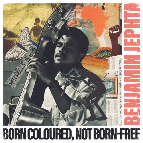 Benjamin Jephta - Born Coloured, not Born-Free (2023) Hi Res