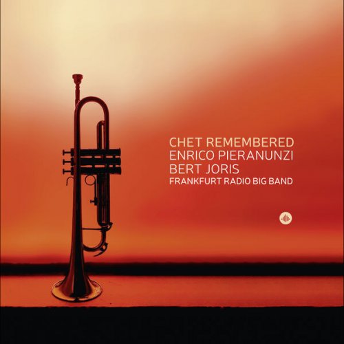 Enrico Pieranunzi, Bert Joris & Frankfurt Radio Bigband - Chet Remembered (2023) [Hi-Res]